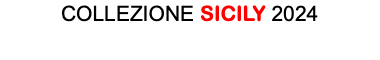 COLLEZIONE SICILY 2024 